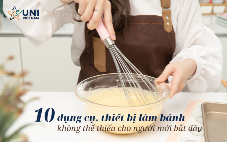 10 Dụng cụ, thiết bị làm bánh không thể thiếu cho người mới bắt đầu