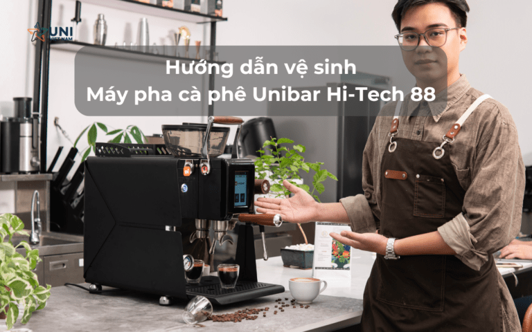 Hướng dẫn vệ sinh Máy pha cà phê Unibar Hi-Tech 88