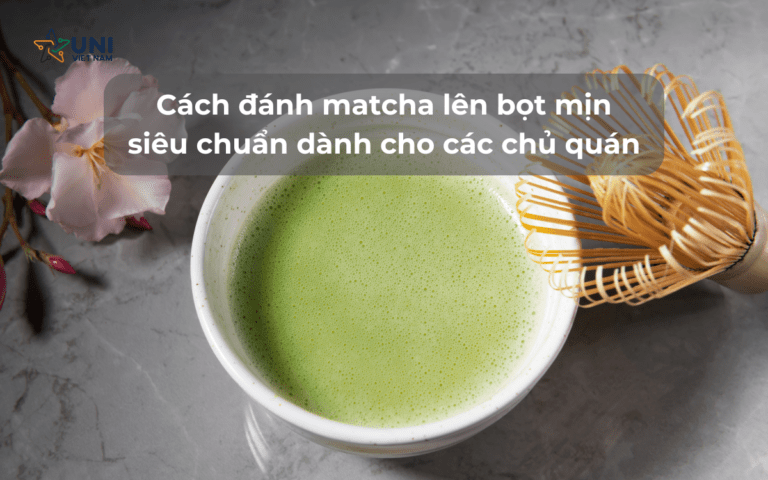 Cách đánh matcha lên bọt mịn siêu chuẩn dành cho các chủ quán