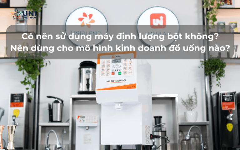 Có nên sử dụng máy định lượng bột không_ Nên dùng cho mô hình kinh doanh đồ uống nào