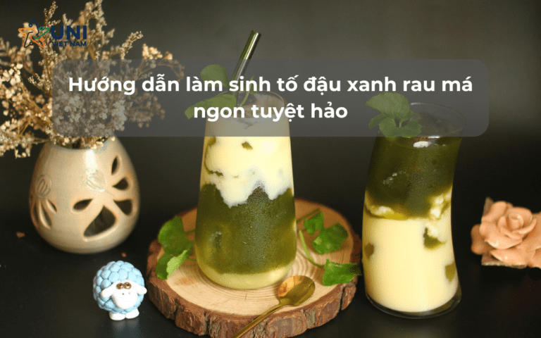 Hướng dẫn làm sinh tố đậu xanh rau má ngon tuyệt hảo