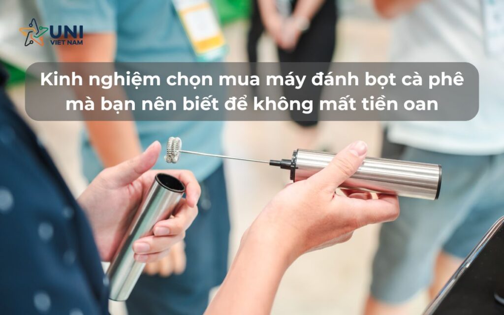 Kinh nghiệm chọn mua máy đánh bọt cà phê mà bạn nên biết để không mất tiền oan