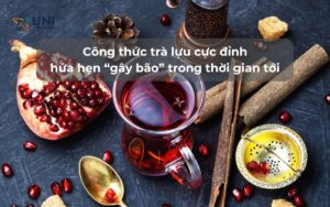 Công thức trà lựu cực đỉnh, hứa hẹn “gây bão” trong thời gian tới