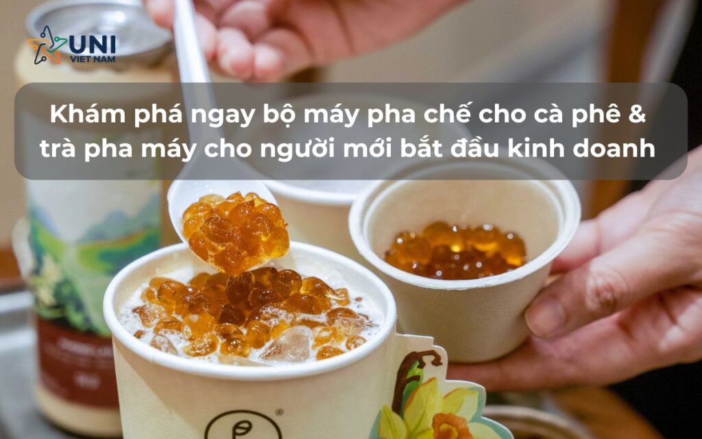 Khám phá ngay bộ máy pha chế chuyên dụng cho cà phê và trà pha máy dành cho người mới bắt đầu