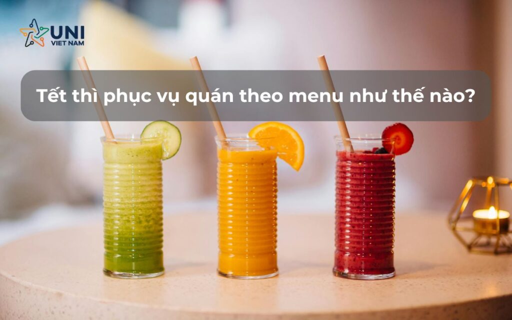 Tết thì phục vụ quán theo menu như thế nào