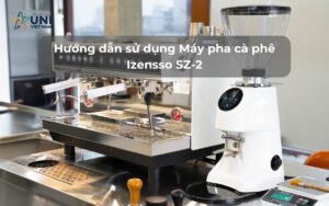 Hướng dẫn sử dụng Máy pha cà phê Izensso SZ-2