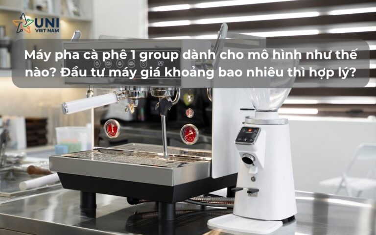 Máy pha cà phê 1 group dành cho mô hình như thế nào_ Đầu tư máy giá khoảng bao nhiêu thì hợp lý